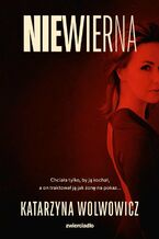 Okładka - Niewierna - Katarzyna Wolwowicz