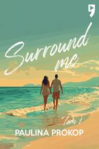 Okładka - Surround me. Tom 1 - Paulina Prokop