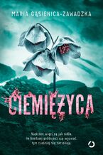 Okładka - Ciemiężyca - Maria Gąsienica-Zawadzka