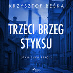 Stanisław Berg 1: Trzeci brzeg Styksu (#1)