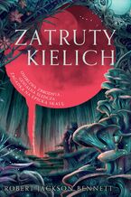 Okładka - Zatruty kielich. Shadow of the Leviathan. Tom 1 - Robert Jackson Bennett