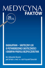 Dabigatran - skuteczny lek o potwierdzonej skuteczności i dobrym profilu bezpieczeństwa