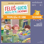 Feluś i Gucio wiedzą, jak się zachować. Posprzątaj po sobie