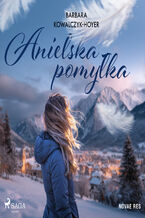 Okładka - Anielska pomyłka - Barbara Kowalczyk-Hoyer