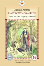 Okładka - Biały Łowca Skalpów. Tom 4. Traperzy z Arkansasu - Gustave Aimard