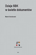 Dzieje SBK w świetle dokumentów
