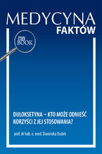 Okładka - Duloksetyna - kto może odnieść korzyści z jej stosowania? - Dominika Dudek
