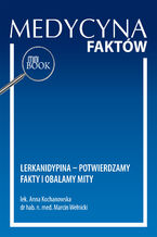 Okładka - Lerkanidypina - potwierdzamy fakty i obalamy mity - Anna Kochanowska, Marcin Wełnicki