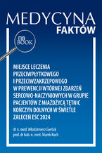 Okładka - Miejsce leczenia przeciwpłytkowego i przeciwzakrzepowego  w prewencji wtórnej zdarzeń sercowo-naczyniowych  w grupie pacjentów z miażdżycą tętnic kończyn dolnych w świetle zaleceń ESC 2024 - Włodzimierz Gierlak, Marek Kuch
