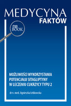 Okładka - Możliwości wykorzystania potencjału sitagliptyny w leczeniu  cukrzycy typu 2 - Agnieszka Łebkowska