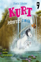 Okładka - Kurt. Tom 3. Jednorożec z misją - Chantal Schreiber