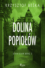 Okładka - Stanisław Berg 3: Dolina popiołów (#3) - Krzysztof Beśka