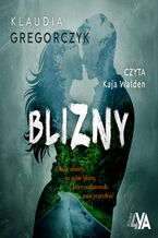 Okładka - Blizny (Tom 1). Blizny - Klaudia Gregorczyk