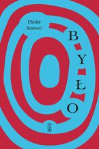 Okładka - Było - Piotr Szewc