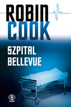 Okładka - Szpital Bellevue - Robin Cook
