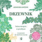Drzewnik. Leśna terapia w praktyce
