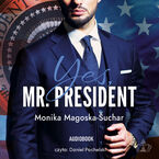 Okładka - Yes, Mr. President - Monika Magoska-Suchar