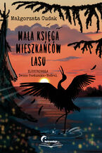 Okładka - Mała księga mieszkańców lasu - Małgorzata Cudak
