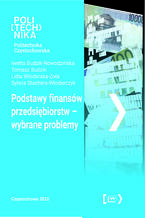 Okładka - Podstawy finansów przedsiębiorstwa - wybrane problemy - Iwetta Budzik-Nowodzińska, Tomasz Budzik, Lidia Włodarska-Zoła, Sylwia Stachera-Włodarczyk