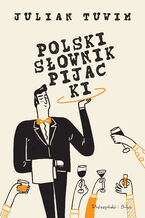 Okładka - Polski słownik pijacki - Julian Tuwim