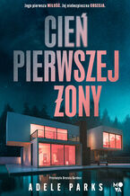 Okładka - Cień pierwszej żony - Adele Parks