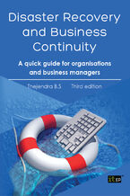 Okładka - Disaster Recovery and Business Continuity. A quick guide for organisations and business managers - IT Governance Publishing, Thejendra B.S