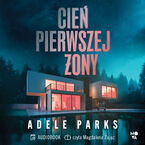 Okładka - Cień pierwszej żony - Adele Parks