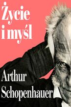 Okładka - Arthur Schopenhauer. Filozofia koszmaru. Życie i myśl największego filozofa XIX wieku - Kamil Karczewski
