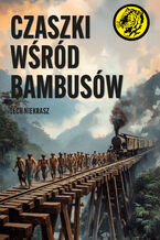Okładka - Czaszki wśród bambusów - Lech Niekrasz