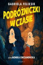 Okładka - Podróżniczki w czasie - Gabi Feliksik
