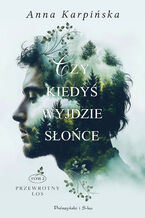 Okładka - Czy kiedyś wyjdzie słońce - Anna Karpińska