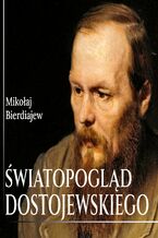 Okładka - Światopogląd Dostojewskiego - Mikołaj Bierdiajew