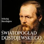 Światopogląd Dostojewskiego