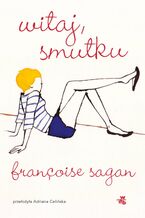 Okładka - Witaj, smutku - Francoise Sagan