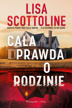 Okładka - Cała prawda o rodzinie - Lisa Scottoline
