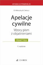 Apelacje cywilne. Wzory pism z objaśnieniami