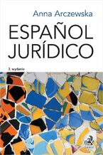 Okładka - Espanol jurídico. Prawniczy język hiszpański - Anna Arczewska