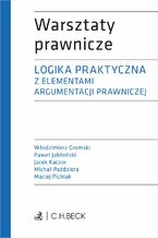 Okładka - Logika praktyczna z elementami argumentacji prawniczej plus testy online - Włodzimierz Gromski prof. UWr, Paweł Jabłoński