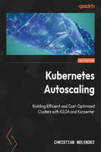 Okładka - Kubernetes Autoscaling.  Building Efficient and Cost-Optimized Clusters with KEDA and Karpenter - Christian Melendez