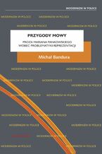 Okładka - Przygody mowy. Proza Mariana Pankowskiego wobec problematyki reprezentacji - Michał Bandura