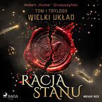 Racja stanu. Tom I trylogii Wielki układ (#1)