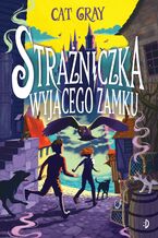 Okładka - Strażniczka Wyjącego Zamku - Cat Grey