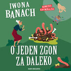 Okładka - O jeden zgon za daleko - Iwona Banach