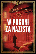 Okładka - W pogoni za nazistą - Joanna Jax