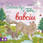 Dobrze być z Tobą (Tom 3). Dobrze być z Tobą, babciu