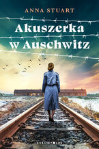 Okładka - Akuszerka w Auschwitz - Anna Stuart
