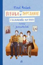 Okładka - Bibuła w tapczanie. O Solidarności dla dzieci - Michał Rusinek, Joanna Rusinek