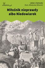Okładka - Miłośnik nieprawdy albo Niedowiarek - Lukian z Samosaty