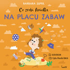 Co zrobi Anielka na placu zabaw