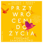 Okładka - Przywróceni do życia. Pokonać samobójstwo - Halszka Witkowska, Monika Tadra